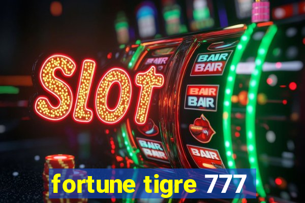 fortune tigre 777